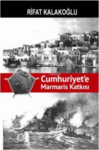 Cumhuriyet'e Marmaris Katkısı