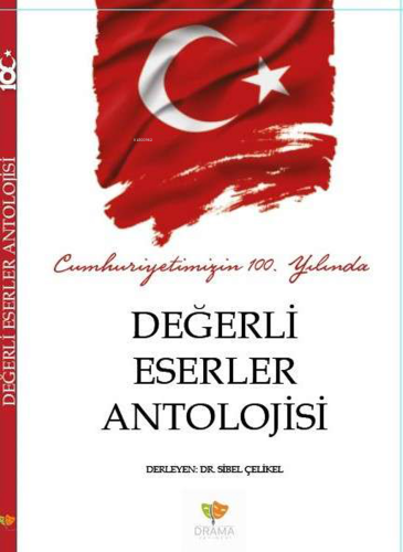 Cumhuriyetimizin 100. Yılında Değerli Eserler Antolojisi - Kitapiks.co