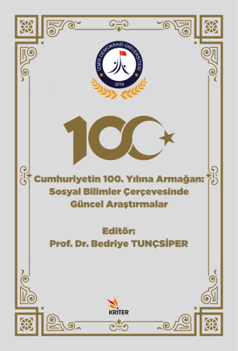 Cumhuriyetin 100. Yılına Armağan;Sosyal Bilimler Çerçevesinde Güncel A