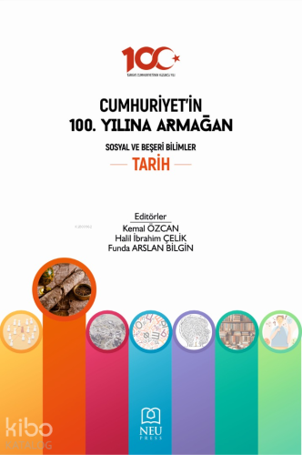 Cumhuriyet'in 100. Yılına Armağan Sosyal ve Beşeri Bilimler Tarih - Ki