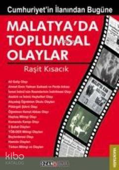 Cumhuriyetin İlanından Bugüne Malatya'da Toplumsal Olaylar