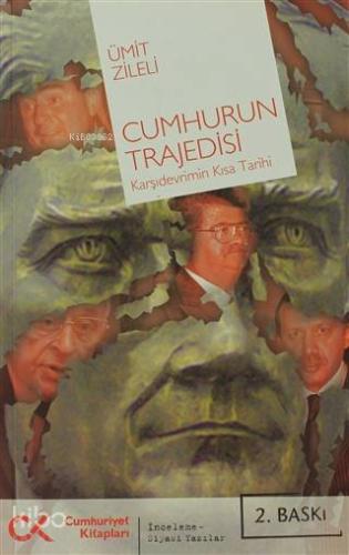 Cumhurun Trajedisi; Karşıdevrimin Kısa Tarihi