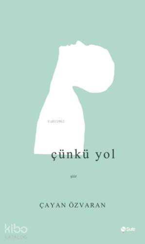 Çünkü Yol