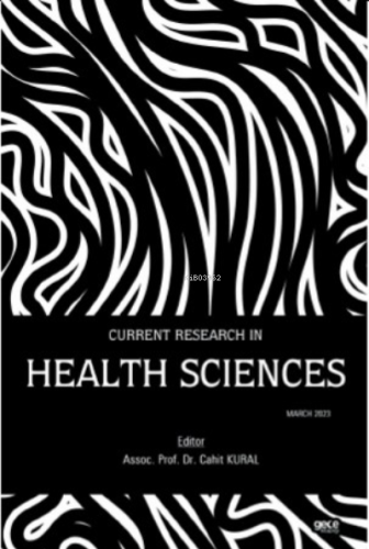 Current Research in Health Sciences / March 2023 - Kitapiks.com