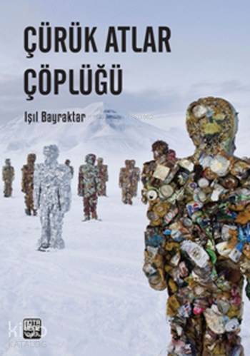Çürük Atlar Çöplüğü - Kitapiks.com