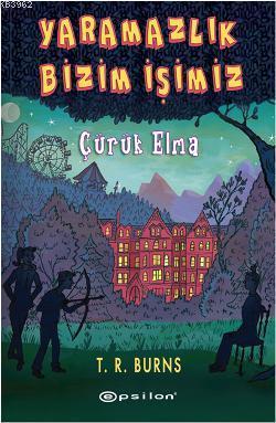 Çürük Elma; Yaramazlık Bizim İşimiz