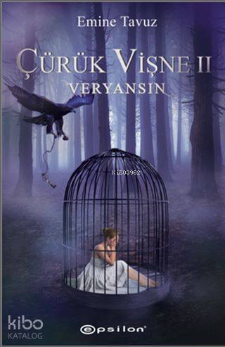 Çürük Vişne II; Veryansın