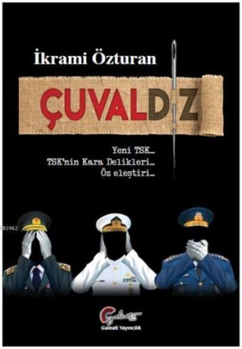 Çuvaldız; Yeni TSK, TSK'nın Kara Delikleri, Öz Eleştiri - Kitapiks.com