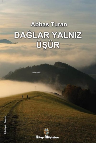 Dağlar Yalnız Üşür - Kitapiks.com