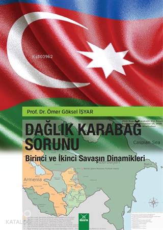 Dağlık Karabağ Sorunu; Birinci ve İkinci Savaşın Dinamikleri - Kitapik