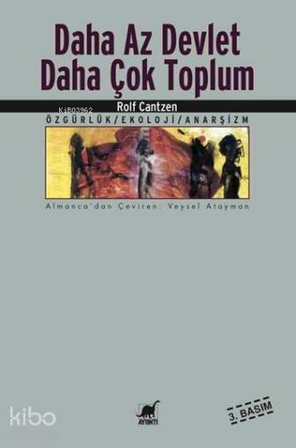 Daha Az Devlet Daha Çok Toplum; Özgürlük / Ekoloji / Anarşizm - Kitapi