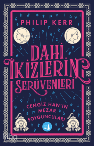 Dahi İkizlerin Serüvenleri ;Cengiz Han’ın Mezar Soyguncuları’nda