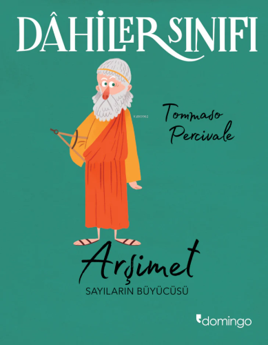 Dâhiler Sınıfı; Arşimet Sayıların Büyücüsü - Kitapiks.com