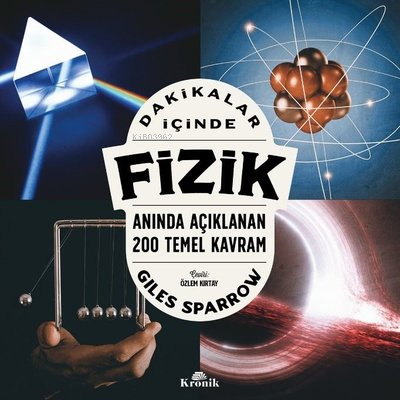 Dakikalar İçinde Fizik;Anında Açıklanan 200 Temel Kavram