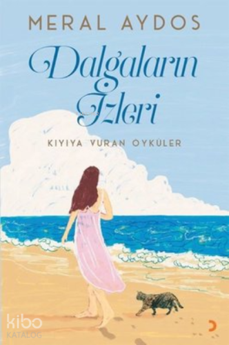 Dalgaların İzleri Kıyıya Vuran Öyküler - Kitapiks.com