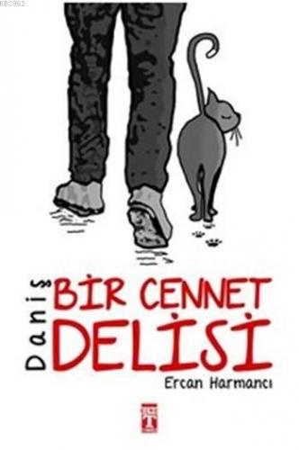 Daniş - Bir Cennet Delisi - Kitapiks.com