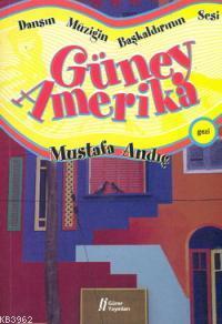 Dansın Müziğin Başkaldırının Sesi Güney Amerika - Kitapiks.com