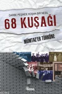 Darbe Peşinde Koşan Bir Nesil 68 Kuşağı - Kitapiks.com