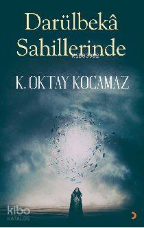 Darülbeka Sahillerinde - Kitapiks.com