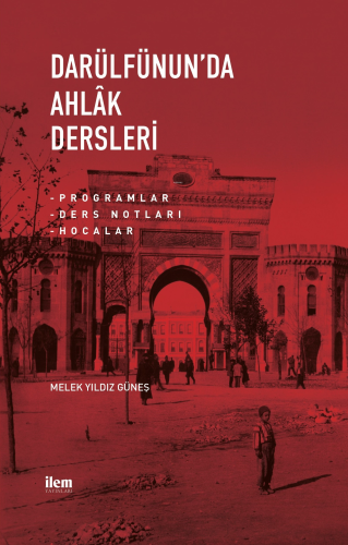 Darülfünun'da Ahlak Dersleri Programlar-Ders Notları-Hocalar - Kitapik