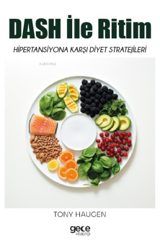 DASH ile Ritim;Hipertansiyona Karşı Diyet Stratejileri - Kitapiks.com