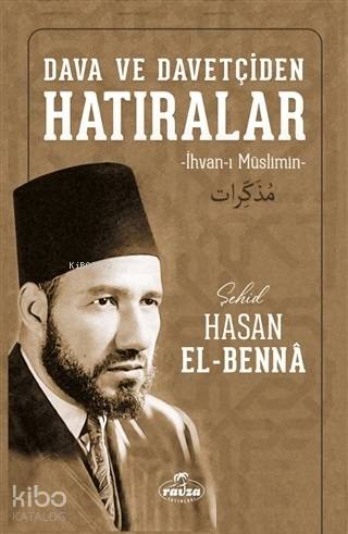 Dava ve Davetçiden Hatıralar; İhvan-ı Müslimin - Kitapiks.com