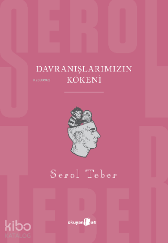 Davranışlarımızın Kökeni - Kitapiks.com