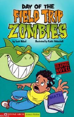 Day of the Field Trip Zombies