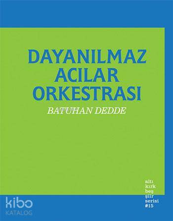 Dayanılmaz Acılar Orkestrası - Kitapiks.com