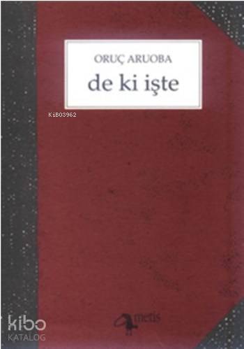 De ki İşte