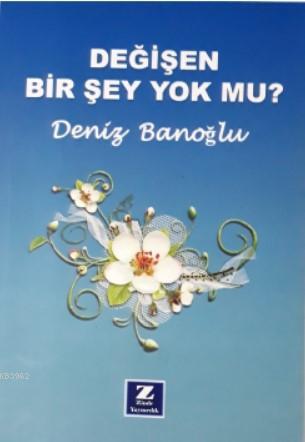 Değişen Bir Şey Yokmu? - Kitapiks.com