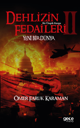 Dehlizin Fedaileri 2;Yeni Bir Dünya - Bir Ütopik Kurgu