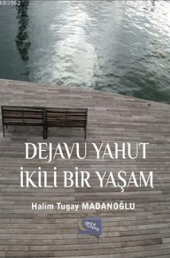 Dejavu Yahut İkili Bir Yaşam - Kitapiks.com