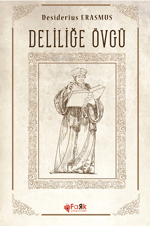 Deliliğe Övgü - Kitapiks.com