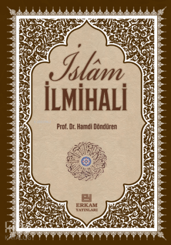 Delilleriyle İslam İlmihali;İnanç-İbadet-Günlük Hayat - Kitapiks.com