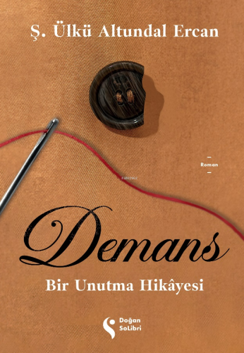 Demans;Bir Unutma Hikayesi - Kitapiks.com