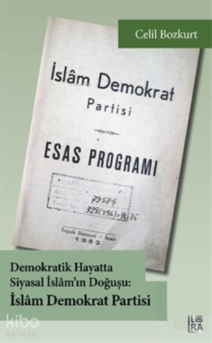 Demokratik Hayatta Siyasal İslam’ın Doğuşu: İslam Demokrat Partisi