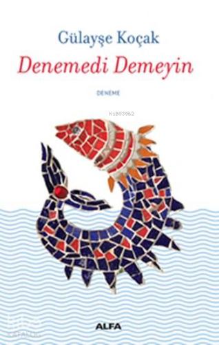 Denemedi Demeyin