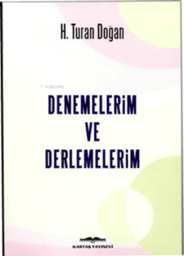 Denemelerim ve Derlemelerim - Kitapiks.com