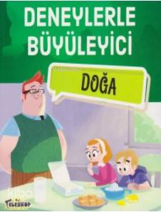 Deneylerle Büyüleyici Doğa - Kitapiks.com