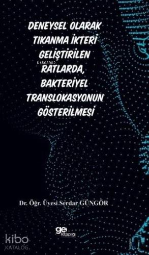 Deneysel Olarak Tıkanma İkteri Geliştirilen Ratlarda, Bakteriyel Trans