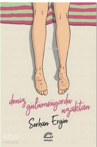 Deniz Gülümsüyordu Uzaktan - Kitapiks.com