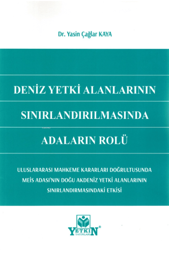 Deniz Yetki Alanlarının Sınırlandırılmasında Adaların Rolü