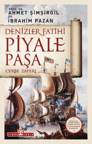 Denizler Fatihi Piyale Paşa / Cerbe Zaferi - Kitapiks.com