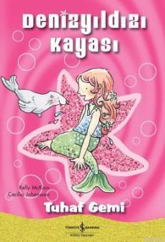 Denizyıldızı Kayası; Tuhaf Gemi - Kitapiks.com
