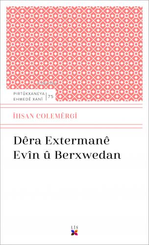 Dêra Extermanê Evîn Û Berxwedan - Kitapiks.com