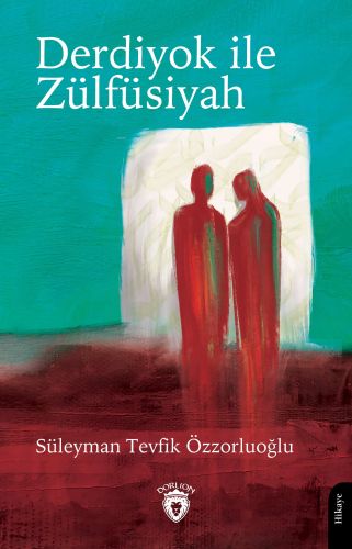 Derdiyok ile Zülfüsiyah - Kitapiks.com