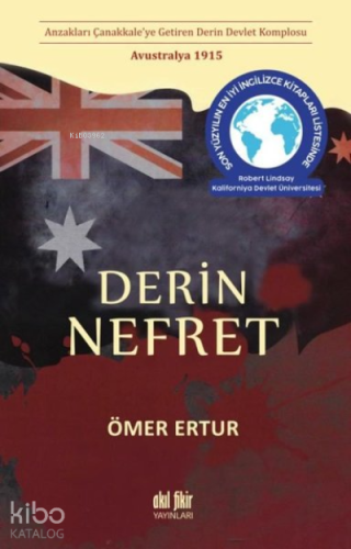 Derin Nefret ;Anzakları Çanakkale’ye Getiren Derin Devlet Komplosu - Avustralya 1915