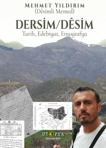 Dersim - Desim;Tarih, Edebiyat, Etnografya - Kitapiks.com