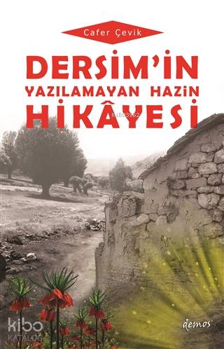 Dersim'in Yazılamayan Hazin Hikayesi - Kitapiks.com